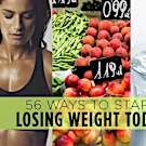 56 Ways to Start Losing Weight Today